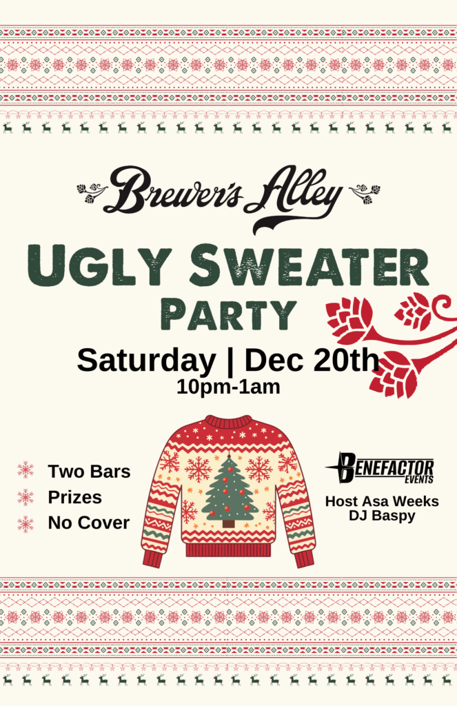 Festive flyer for a Brewer's Alley Ugly Sweater Party on Saturday, Dec 20th from 10pm-1am, featuring an illustrated holiday sweater, snowflakes, event details, and hosts Asa Weeks and DJ Baspy.